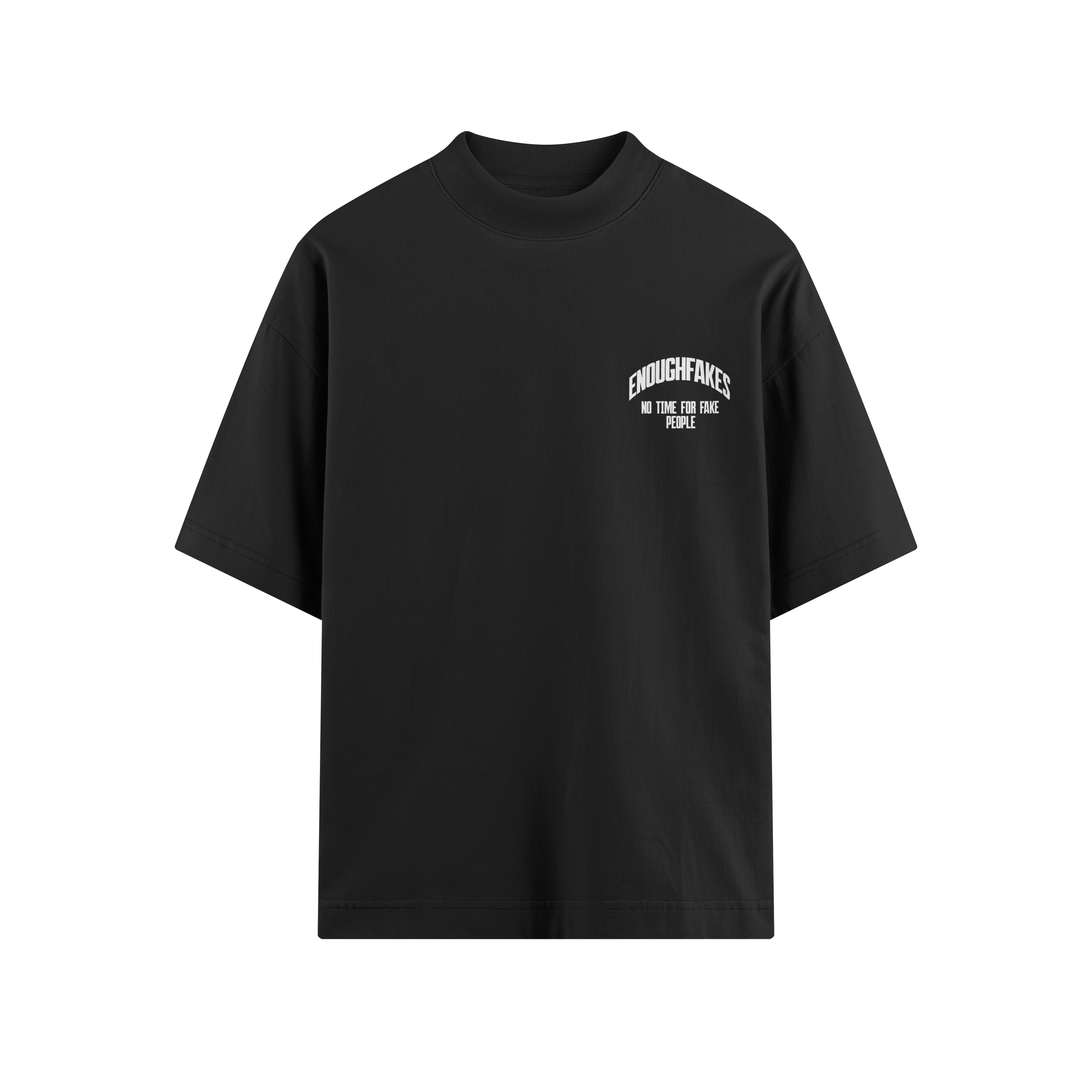 NO TIME FOR FAKE PEOPLE OVERSIZE TEE