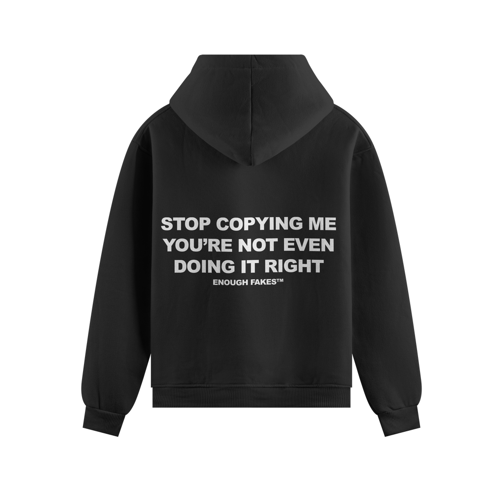 STOP COPYING ME PREMIUM HOODIE