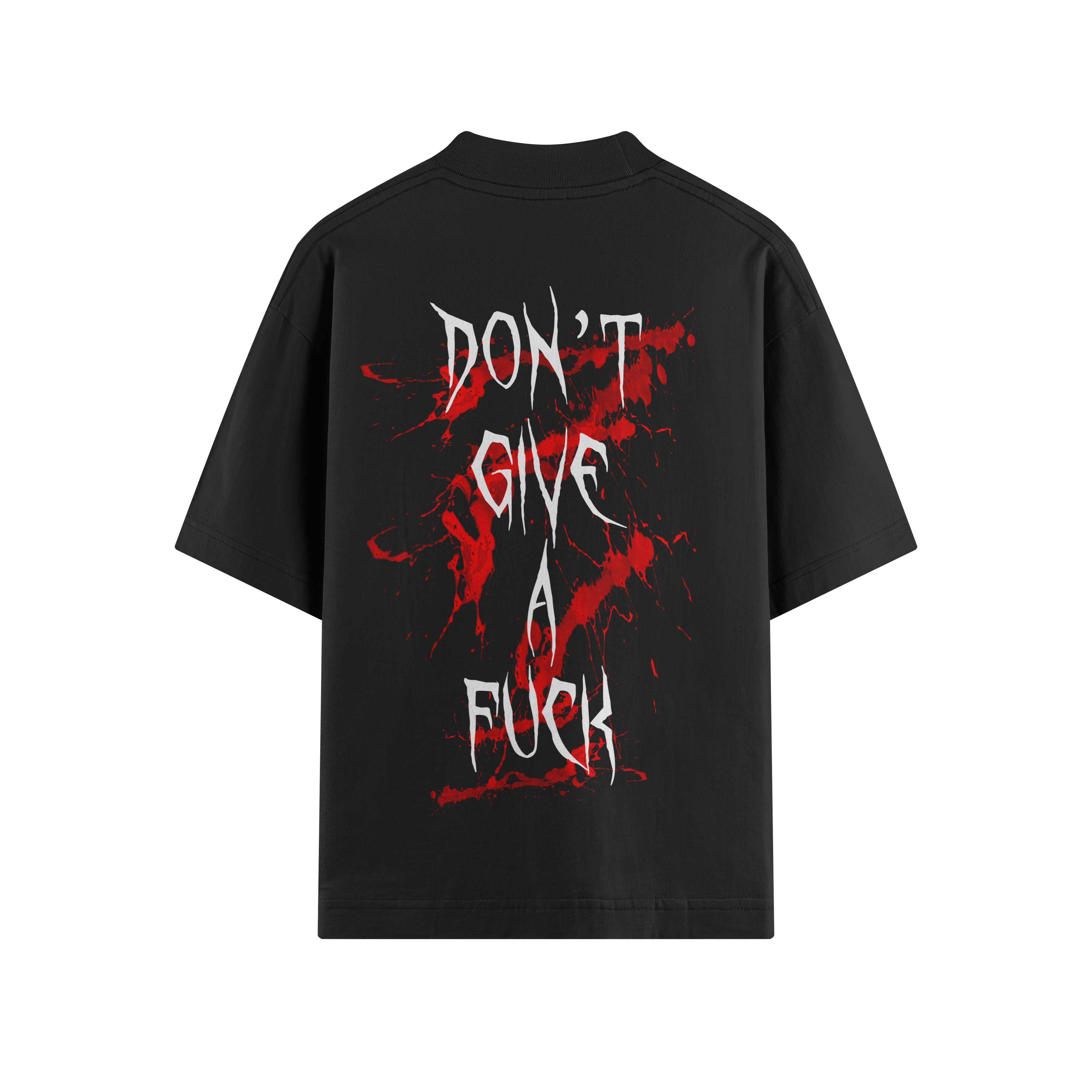 DON'T GIVE A FUCK OVERSIZE TEE