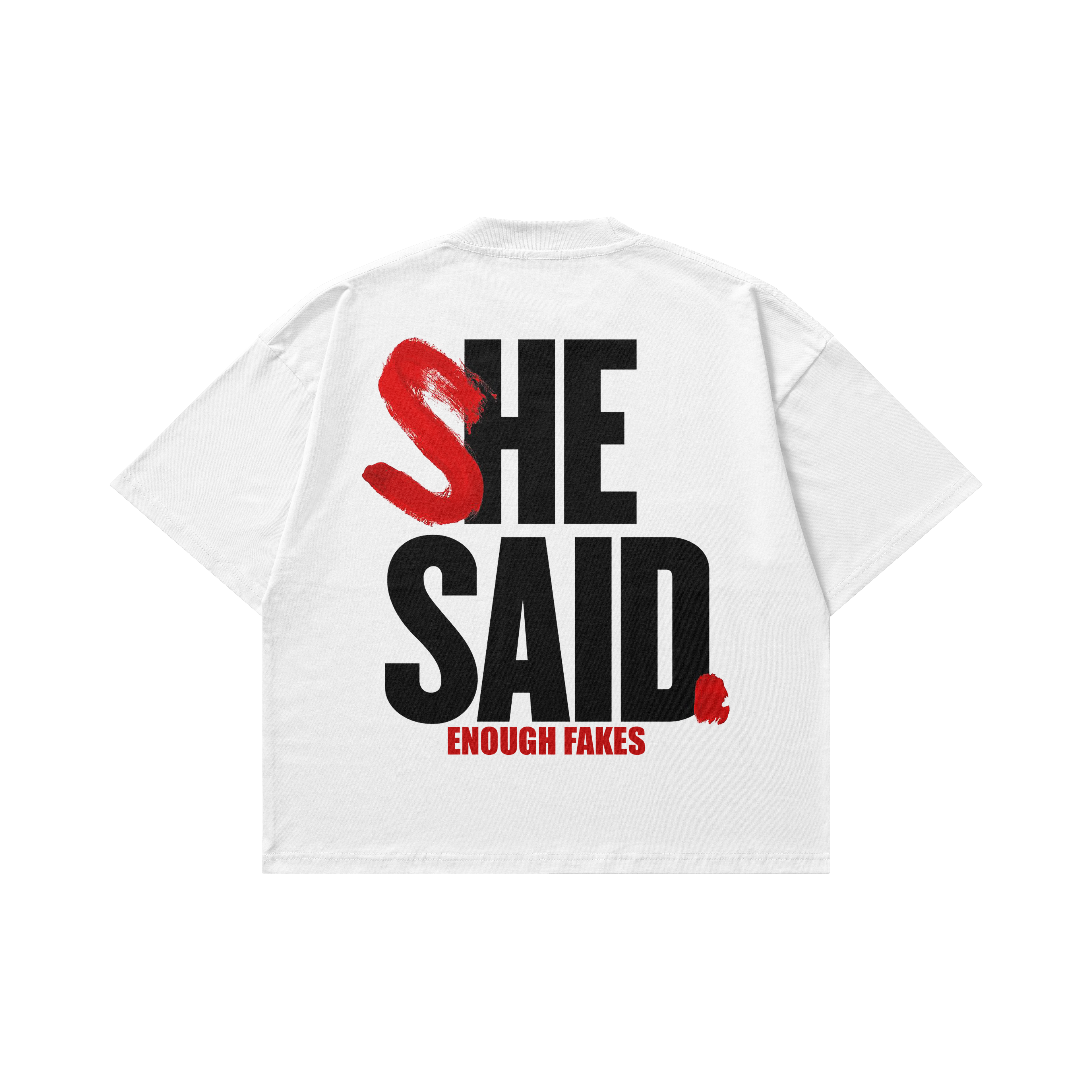 SHE SAID ENOUGH FAKES OVERSIZE TEE