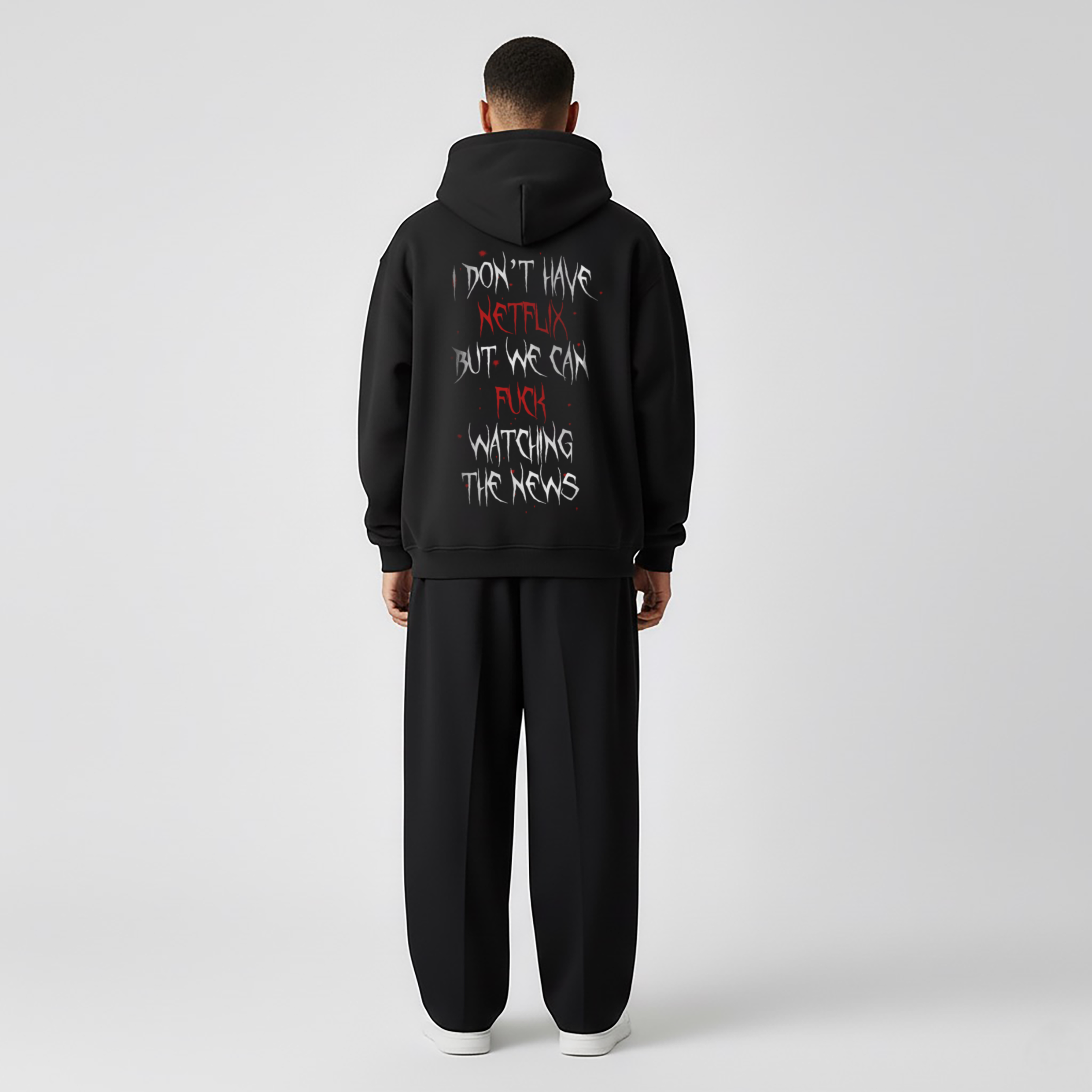 I DON'T HAVE NETFLIX PREMIUM HOODIE