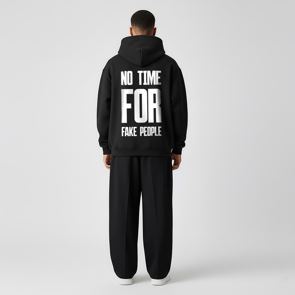 NO TIME FOR FAKE PEOPLE PREMIUM HOODIE