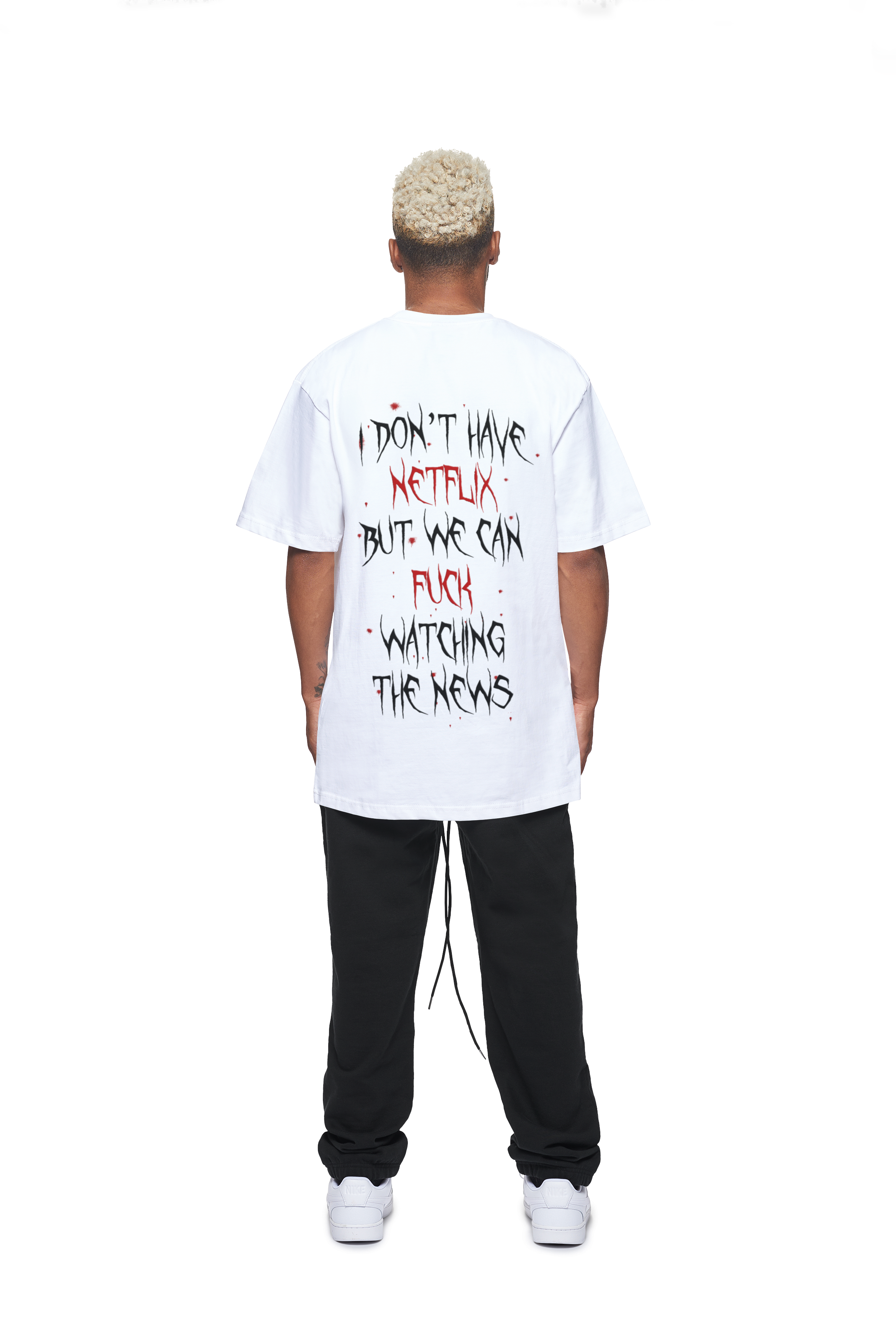 I DON'T HAVE NETFLIX OVERSIZE TEE