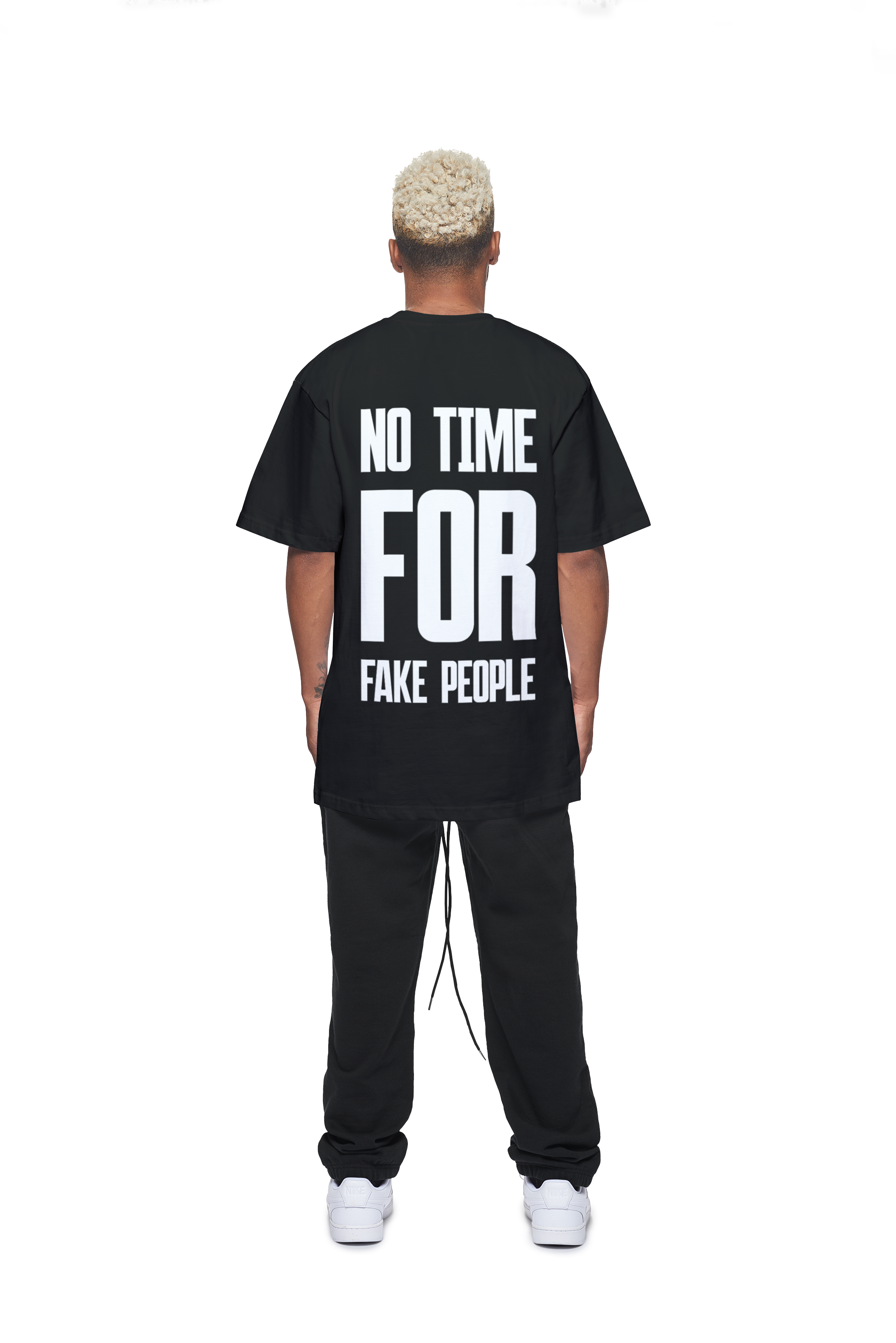 NO TIME FOR FAKE PEOPLE OVERSIZE TEE