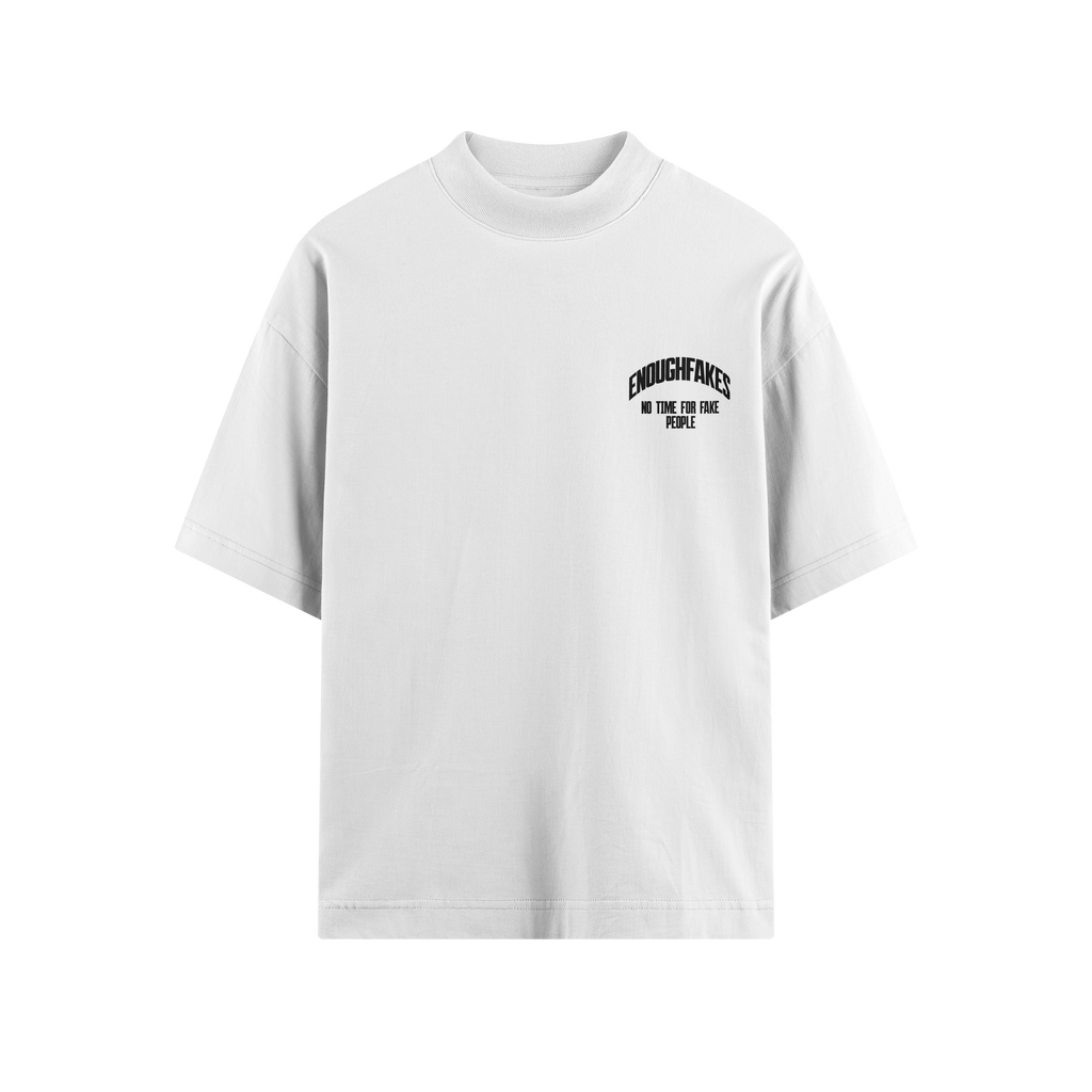 NO TIME FOR FAKE PEOPLE OVERSIZE TEE